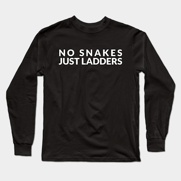 No Snakes Just Ladders Long Sleeve T-Shirt by unique_design76